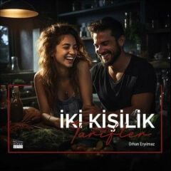 Orhan Eryılmaz, İki Kişilik Tarifler